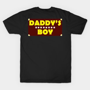 Daddy’s boy T-Shirt